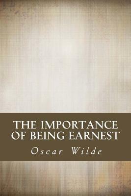 The Importance of Being Earnest by Oscar Wilde