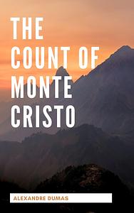 The Count of Monte Cristo by Alexandre Dumas