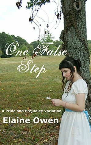 One False Step: A Pride and Prejudice Variation by Elaine Owen