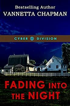 Fading Into the Night by Vannetta Chapman