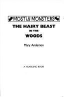 The Hairy Beast in the Woods by Mary Anderson