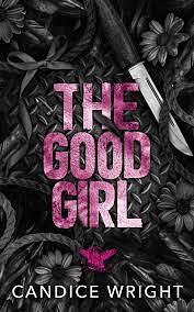 The Good Girl by Candice Wright