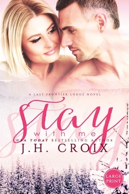 Stay With Me by J.H. Croix