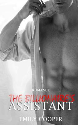 Romance: The Billionaire's Assistant by Emily Cooper
