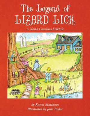 The Legend of Lizard Lick: A North Carolina Folktale by Karen Marie Matthews