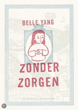 Zonder Zorgen by Belle Yang