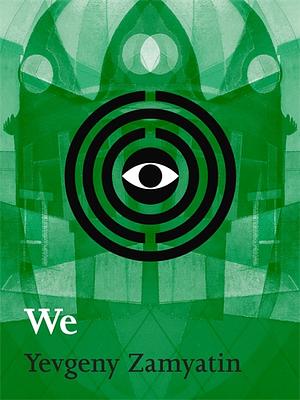 We by Yevgeny Zamyatin