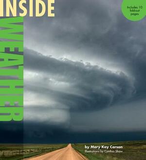 Inside Weather by Mary Kay Carson