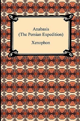 Anabasis (The Persian Expedition) by Xenophon