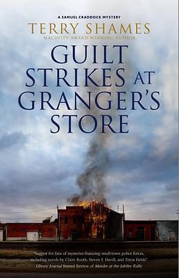 Guilt Strikes at Granger's Store by Terry Shames, Terry Shames
