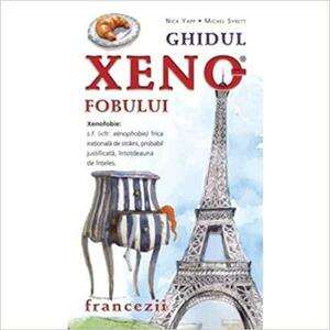 Ghidul xenofobului - Francezii by Michael Syrett, Nick Yapp