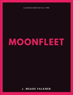 Moonfleet by John Meade Falkner