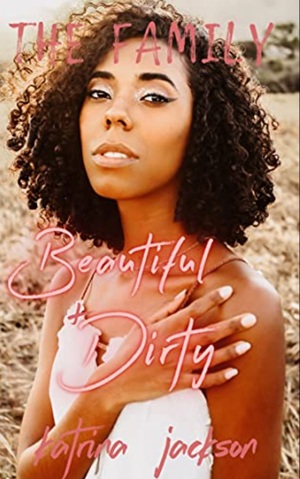 Beautiful & Dirty by Katrina Jackson