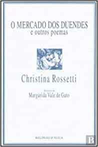 O Mercado dos Duendes e outros poemas by Christina Rossetti
