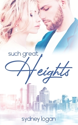 Such Great Heights by Sydney Logan