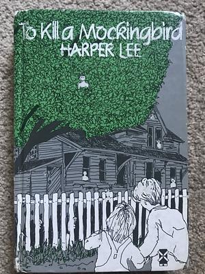 To Kill a Mockingbird by Harper Lee