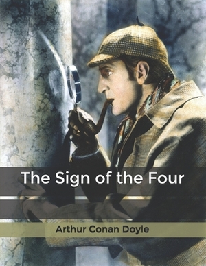 The Sign of the Four by Arthur Conan Doyle