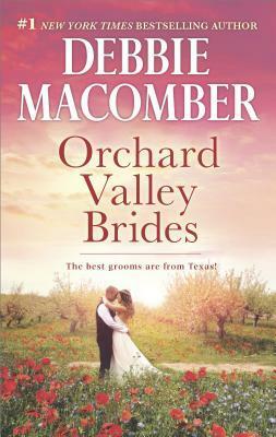 Orchard Valley Brides: A Romance Novel Norah\\Lone Star Lovin by Debbie Macomber