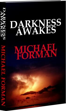 Darkness Awakes by Michael Forman