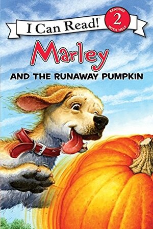 Marley and the Runaway Pumpkin by John Grogan