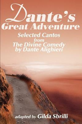 Dante's Great Adventure: Selected Cantos from the Divine Comedy by Dante Alighieri