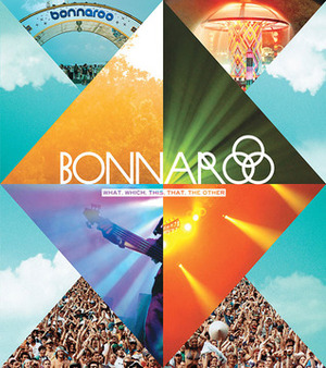 Bonnaroo: What, Which, This, That, The Other by Holly George-Warren, Carol Mann Agency