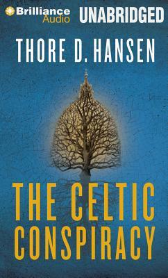 The Celtic Conspiracy by Thore D. Hansen