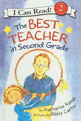 The Best Teacher in Second Grade by Katharine Kenah