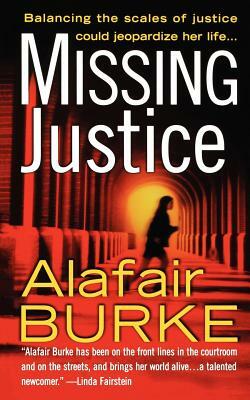 Missing Justice: A Samantha Kincaid Mystery by Alafair Burke