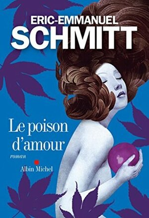 Le Poison d'amour by Éric-Emmanuel Schmitt