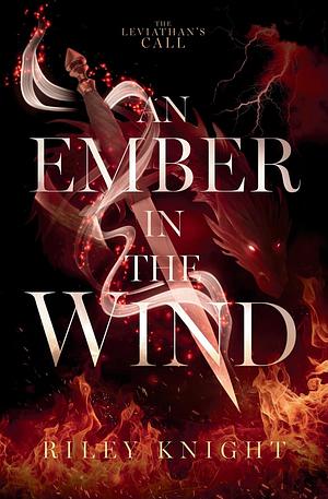 An Ember in the Wind by Riley Knight