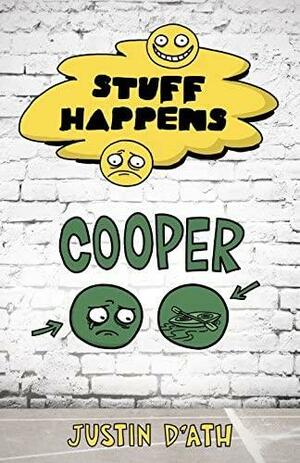 Stuff Happens: Cooper by Justin D'Ath