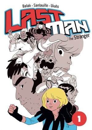 Last Man: The Stranger by Bastien Vivès, Mickaël Sanlaville, Balak