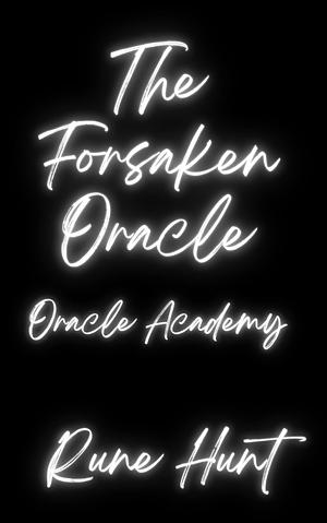 The Forsaken Oracle: A Reverse Harem Vampire Priest Romance by Rune Hunt, Rune Hunt