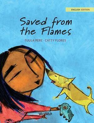 Saved from the Flames by Tuula Pere