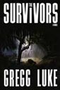 The Survivors by Gregg Luke