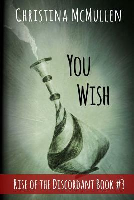 You Wish by Christina McMullen