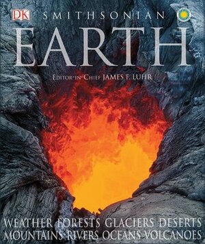 Smithsonian Earth by Douglas Palmer, James F. Luhr, Martin Walters, Michael Allaby, Robert Dinwiddie, Richard Beatty, David Burnie, Kim Bryan, John Farndon