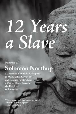 Twelve Years a Slave by Solomon Northup