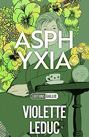 Asphyxia by Violette Leduc