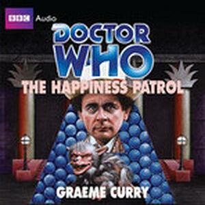 Doctor Who: The Happiness Patrol by Graeme Curry