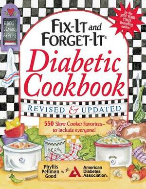 Fix-It and Forget-It Diabetic Cookbook Revised and Updated: 550 Slow Cooker Favorites--To Include Everyone! by Phyllis Good