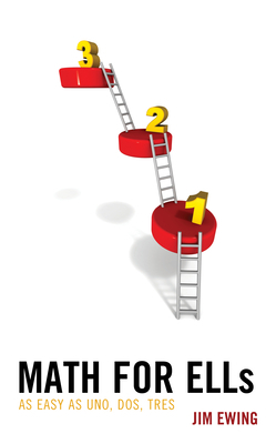 Math for Ells: As Easy as Uno, Dos, Tres by Jim Ewing