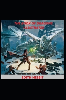 The Book of Dragons Illustrated by E. Nesbit