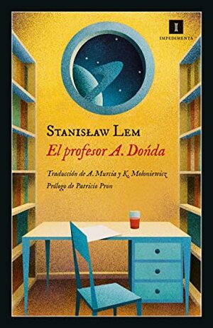 El profesor A. Dońda: Una historia de Ijon Tichy by Stanisław Lem