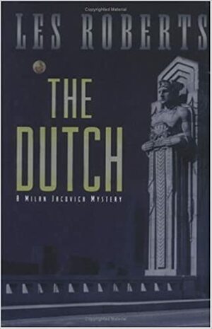 The Dutch by Les Roberts