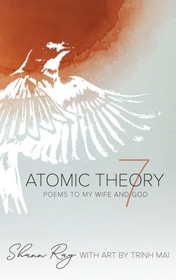 Atomic Theory 7 by Shann Ray