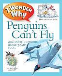 I Wonder Why Penguins Can't Fly: And Other Questions About Polar Lands by Pat Jacobs