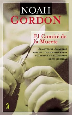 El Comité De La Muerte by Noah Gordon