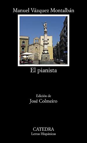 El pianista by Manuel Vázquez Montalbán, Manuel Vázquez Montalbán